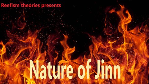 Nature of the spirits, a modern science snapshot of Islamic beliefs, Part 2 Jinn