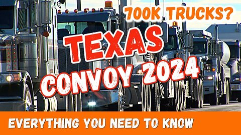 Trucker Convoy Converging on Texas with Lt. Col Pete 'Doc' Chambers