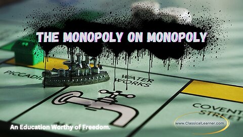 The Monopoly on Monopoly