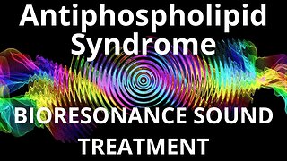 Antiphospholipid Syndrome _ Sound therapy session _ Sounds of nature