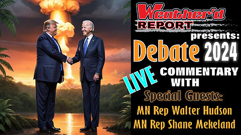 A Weather'd Report Special - The Presidential Debate "24"