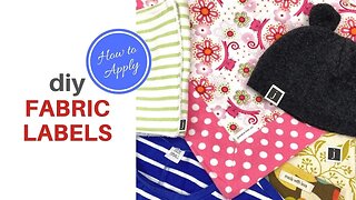 How To Apply DIY FABRIC Labels to Your Sewing Projects / 5 Simple Methods