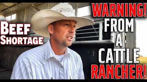 WARNING! From A CATTLE RANCHER! • Why CATTLEMEN Are Being Told to SHUT UP! • BEEF SHORTAGE!