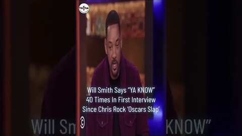 Watch Will Smith Say "YA KNOW" 40 Times During First Interview Since Chris Rock Slap
