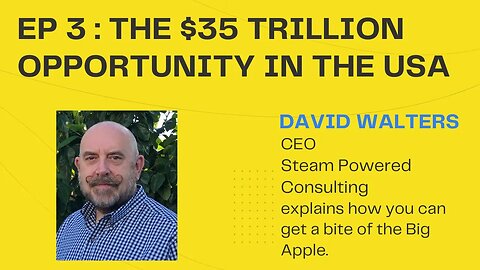 Learning leveraging the $35 trillion opportunity in the USA with David Walters