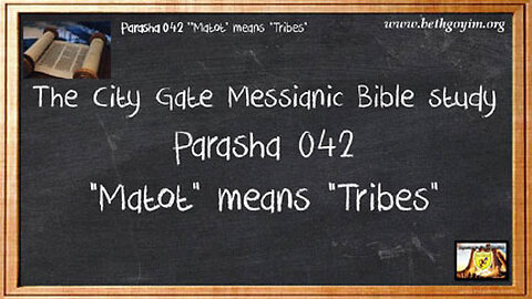 BGMCTV THE CITY GATE MESSIANIC BIBLE STUDY PARASHA 042 matot