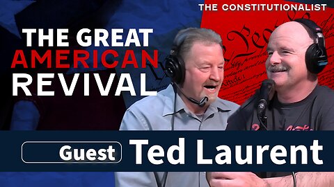 The Constitutionalist - Guest Ted Laurent