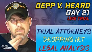 Lawyers Watching Depp v. Heard (Day 21); With Insight on #DeppTrial Jurors