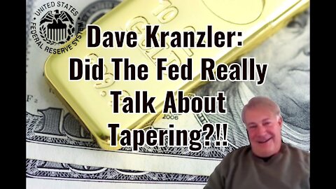 Dave Kranzler: Did The Fed Really Talk About Tapering?!!