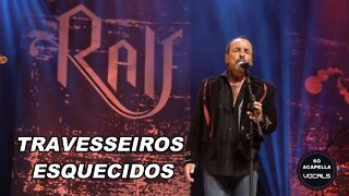 TRAVESSEIROS ESQUECIDOS - RALF ACAPELLA