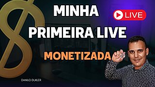 MINHA PRIMEIRA LIVE MONETIZADA