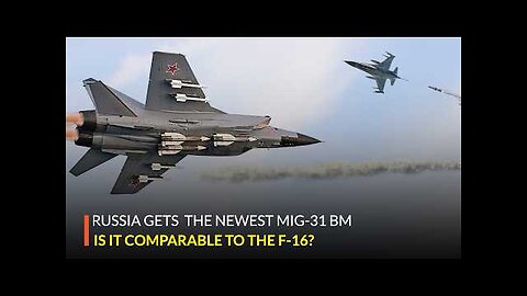 Russia Gets Newest MiG-31 BM Fighters To Fight F-16