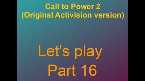 Lets play Call to power 2 Part 16-1