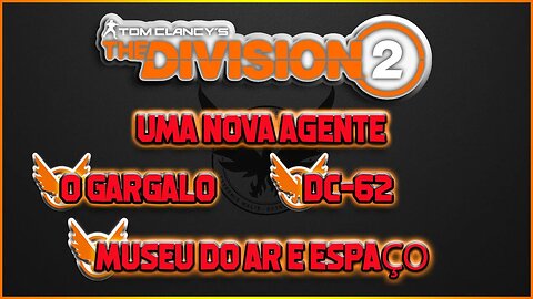 THE DIVISION 2 PS4 O GARGALO,DC 62 E MUSEU DO AR E ESPAÇO
