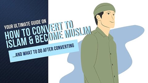 How to Convert to Islam and Become Muslim