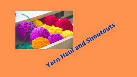 Yarn Haul and Shoutouts