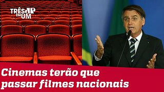 Bolsonaro estabelece cotas mínimas para cinemas exibirem filmes brasileiros