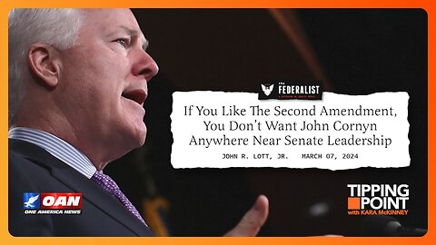 If You Like the 2nd Amendment, Do Not Allow Cornyn to Replace McConnell | TIPPING POINT 🟧