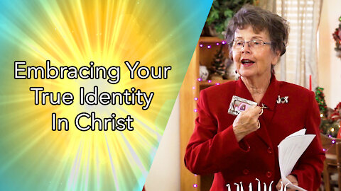 Embracing Your True Identity In Christ