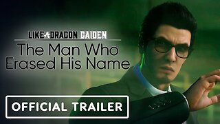 Like a Dragon Gaiden: The Man Who Erased His Name - Official Launch Trailer