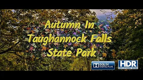 Autumn In Taughannock Falls State Park 2019 now in 4K HDR and 5.1 Surround