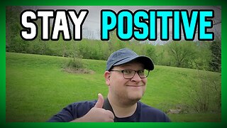 Positivity vs Negativity | LTAW #11