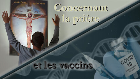 Concernant la prière et les vaccins