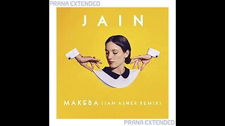 JAIN - MAKEBA (Ian Asher Remix) PRANA EXTENDED (Free Download)