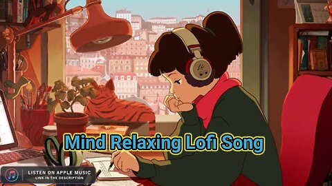 Mind relaxing lofi song | Lofi music studying 🥰😍❤️‍🔥 |