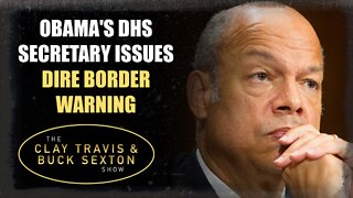 Obama's DHS Secretary Issues Dire Border Warning