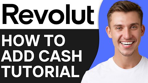 HOW TO ADD CASH TO REVOLUT
