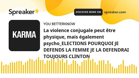 La violence conjugale peut être physique, mais également psycho_ELECTIONS POURQUOI JE DEFENDS LA FEM