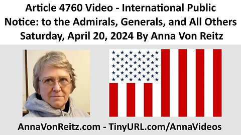 International Public Notice: to the Admirals, Generals, and All Others By Anna Von Reitz