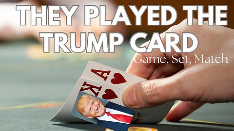 They Played the Trump Card