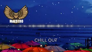 Maestro - Chill Out