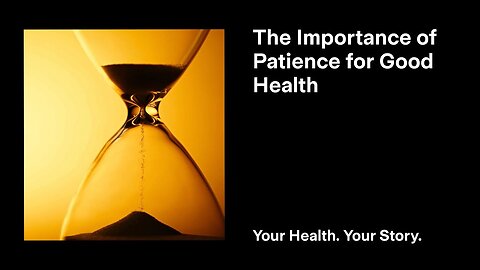 The Importance of Patience for Good Health