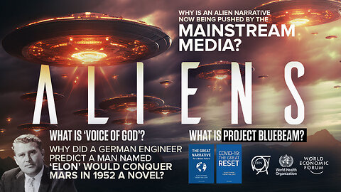 Aliens | Why Is An Alien Narrative Now Being Pushed By the Mainstream Media? Why Did A German Engineer Predict a Man Named ‘Elon’ Would Conquer Mars In 1952 a Novel? What Is Operation BlueBeam? What Is VOICE OF GOD Technology?