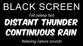 DISTANT TUNDER ROLL & HEAVY RAINFALL Sounds for Sleeping 10H BLACK SCREEN WHITE NOISE Relaxation