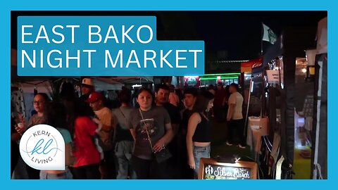 East Bakersfield Night Market | KERN LIVING
