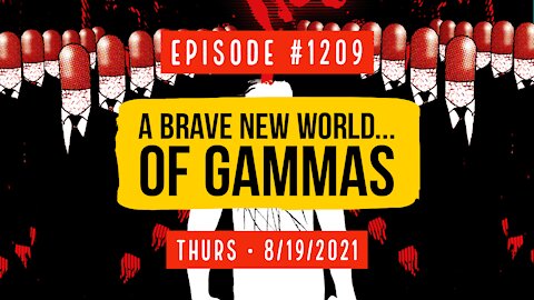 #1209 A Brave New World...Of Gammas