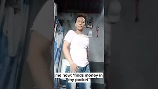 when you find money in your pocket, then vs now