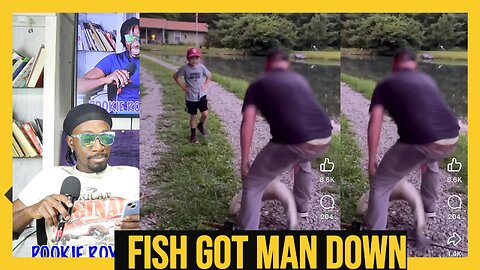 Fish Got Man Down I repeat Man Down.