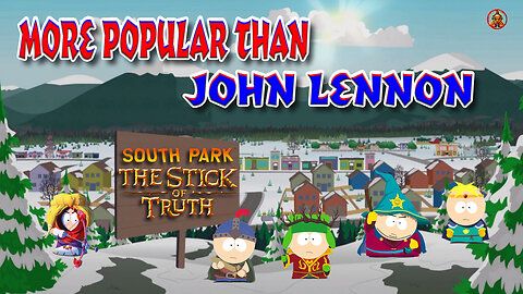 South Park: The Stick of Truth - More Popular than John Lennon Achievement