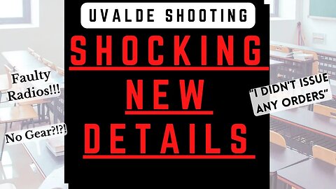 Uvalde Shooting Investigation Update | Failures of Epic Proportions