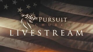 Pursuit Church Online Service