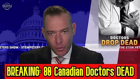 BREAKING: 80 Canadian Doctors DEAD!