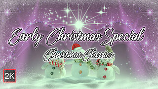 Christmas Special 2023 - Early Christmas Release - Classic Christmas Tunes