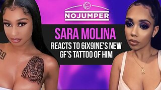 Sara Molina reacts to 6ix9ine's New GF's Tattoo of Him