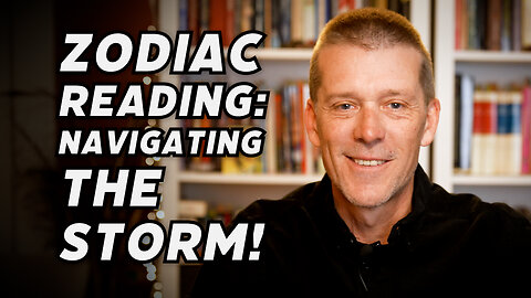 ZODIAC READING: How To Better NAVIGATE THE STORM! Guidance & Message - Staying The Course!