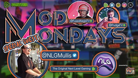 Mod Mondays Ep 006 | Special Guest NLGMikeMullis | The Original Next Level Gaming
